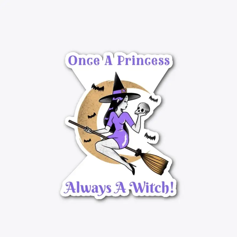 Once a Princess, Always A Witch!